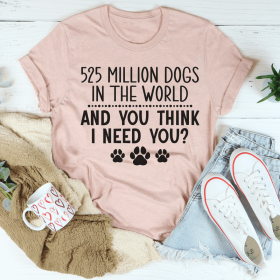 525 Million Dogs In The World T-Shirt (Color: Heather Prism Peach, size: L)