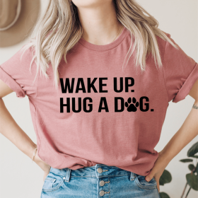 Wake Up Hug A Dog T-Shirt (Color: Mauve, size: XL)